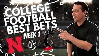 Nebraska vs Cincinnati Predictions and Best Bets | Best College Football Picks Week 1