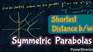 Shortest Distance between two two parabolas y^2 =x-2 and x^2 =y-2