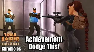 Tomb Raider chronicles Remastered: Achievement - Dodge This!