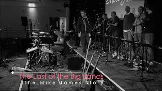 The Mike James Sound (The last of the Big Band leaders)