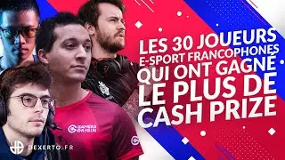 LES 30 JOUEURS E-SPORT FR QUI ONT GAGNÉ LE PLUS D'ARGENT EN CASH PRIZE AVANT LA WC FORTNITE