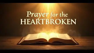 Prayer For The Heartbroken
