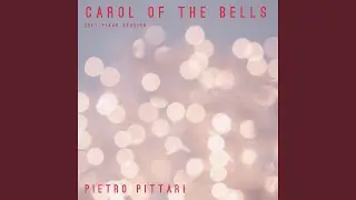 Carol of the Bells (Soft Piano Version)