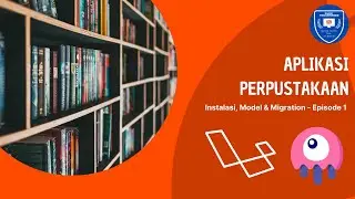 Aplikasi Perpustakaan Laravel 11 - Memulai Project (Ep.1)