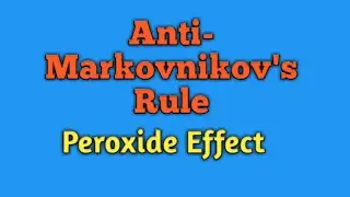 Anti-Markovnikov's Additon of Hydrogen halides: Peroxide effect