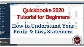 Quickbooks 2020 Tutorial for Beginners - How to Understand Your Profit & Loss Statement
