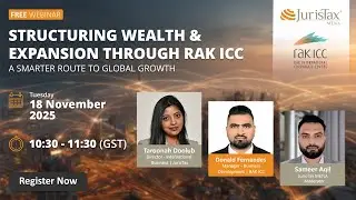 Webinar - Structuring Wealth & Expansion through RAK ICC
