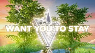 Arvenius - Want You To Stay (Progressive House)