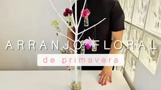 COMO MONTAR UM ARRANJO FLORAL DE PRIMAVERA