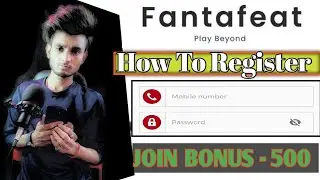 How To Register In FantaFeat | Fantafeat Account Create | JOIN BONUS - 500 | NeW Fantasy Site