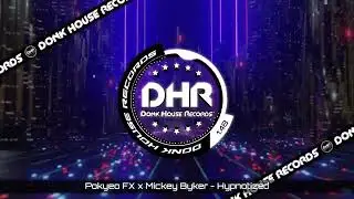 Pokyeo FX x Mickey Byker - Hypnotized - DHR UK Bounce 🔥