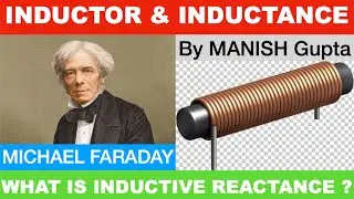 What is Inductor, Inductance & Inductive reactance ? Types of Inductor & Inductance I प्रेरक, प्रेरण