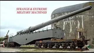 Strangest and Extreme Military machines