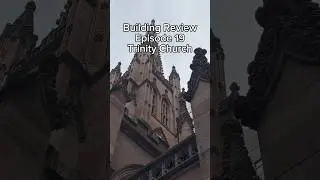 Trinity Church, Building Review Episode 19 #nyc #history #architecture #stainedglass #graveyard