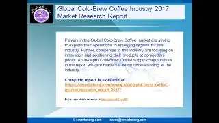 Cold Brew Coffee market forecast to 2022 scrutinized in new research