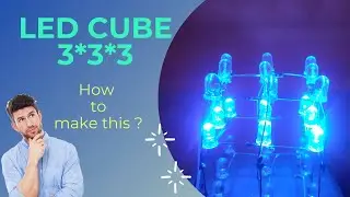 3x3x3 LED cube || HOW TO MAKE THIS ? || TECH GROUP
