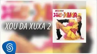 Xuxa - Circo (Xegundo Xou da Xuxa) [Áudio Oficial]