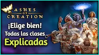 💥 ASHES OF CREATION ESPA&Ntilde;OL | AS&Iacute; SON LAS CLASES! - ELIGE BIEN