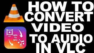 How To Extract Audio From Video Using  VLC Media Player | Detailed Guide