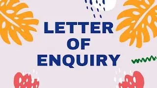 Letter of Enquiry | Format | Method | Example | Practice Question | For classes X, XI & XII