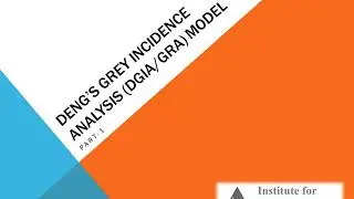 Deng's Grey Relational Analysis  (GRA/GIA) model (Part 1)