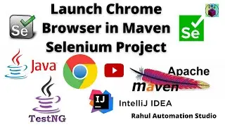 🔥 How to Launch Chrome Browser in Selenium | Selenium WebDriver Setup for Beginners🔥