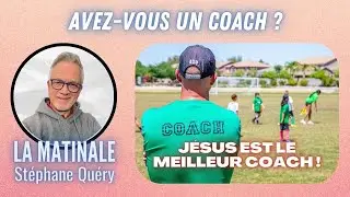 Jésus, le COACH ultime pour une vie victorieuse ! / Avec Stéphane Quéry