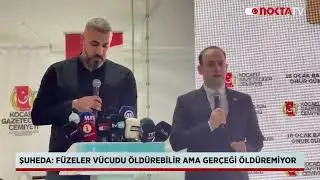 Şuheda: Füzeler Vücudu Öldürebilir Ama Gerçeği Öldüremiyor