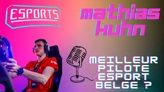 Interview Mathias Kuhn Pilote Esport Belge