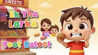 Ek Tha Larka Toot Batoot | Hindi Rhymes | Urdu Poems | Nursery Songs