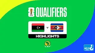 HIGHLIGHTS | Libya vs Eswatini | FIFA World Cup 26&trade; CAF Qualifiers #WCQ2026 | Group D