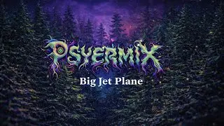 PSY&Xi;RMIX - Big Jet Plane