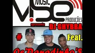 Os Danadinhos Ft Dj Ghybba - Convocando as Meninas ♫ Vibe Music ♫ ELETRO-FUNK 2013