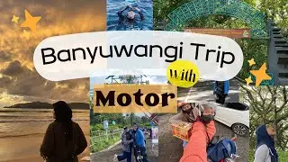 EXPLORE BANYUWANGI WITH MOTOR