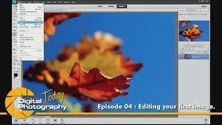 Episode 04 - Editing your first image [Digital Photography Today]