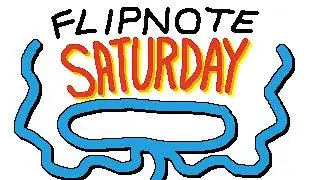 Flipnote SATURDAY???