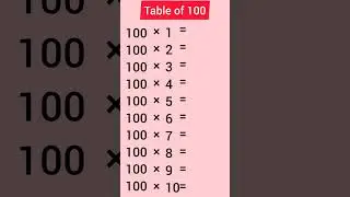 Table of 100 #shorts #education #subscribe #maths