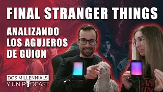 Stranger Things final - Analizando agujeros de guion