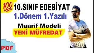 10.Sınıf Edebiyat 1.Dönem 1.Yazılı Maarif Modeli, Yeni Müfredat