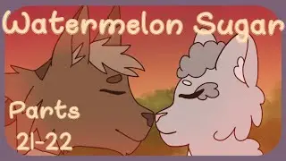 Watermelon Sugar || Warriors MAP Parts 21-22