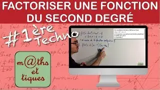 Factoriser une fonction du second degr&eacute; - Premi&egrave;re Techno