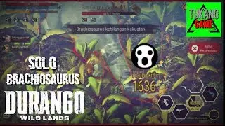 DURANGO Solo Kill Brachiosaurus | Durango Wild Lands Indonesia