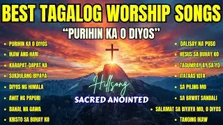 Best Tagalog Worship Songs| 