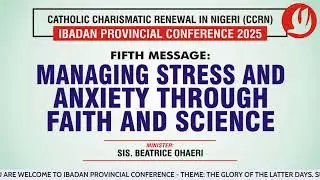 MANAGING STRESS AND ANXIETY THROUGH FAITH AND SCIENCE
