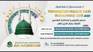PERINGATAN MAULID NABI MUHAMMAD SAW 1447 H MAJELIS TAKLIM & WALMUZAKAROH AN-NASHIHAIN