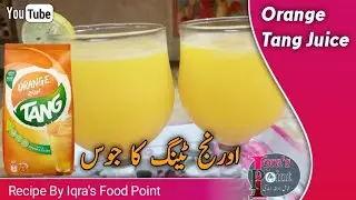 Orange Tang Ka Juice Recipe By Iqra's Food Point in Urdu Hindi