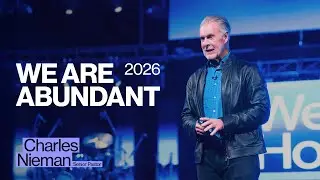 We Are Abundant: Community With a Purpose | Pastor Charles Nieman | Abundant Church