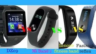 DZ09 vs Mi Band 2 vs Lenovo Fitness Band vs Fastrack Reflex - which is the best smartwatch|TechEra|