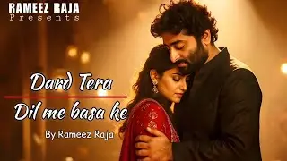 Dard Tera Dil Me Basa Ke | Sad Song | Heart Touching Emotional Hindi Song | @RameezRaja2.0 