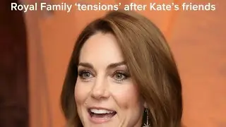 Mystery over Royal Family 'tensions' after Kate's friends speak out&lrm;